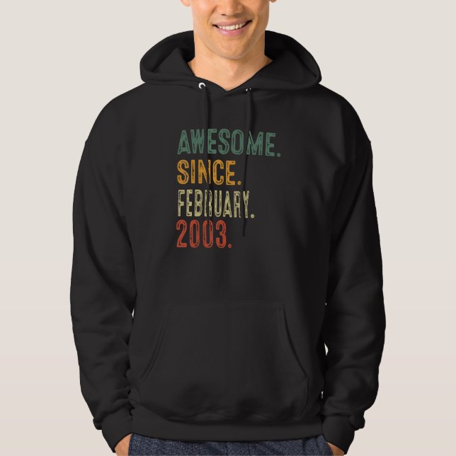 Awesome Since February 2003 20th Birthday Gift 20  Hoodie (Front)