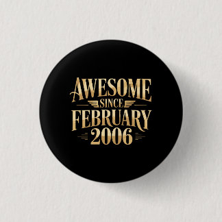 Awesome Since February 2006 Retro Birthday 1 Inch Round Button
