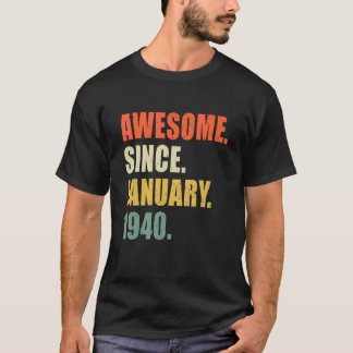 Awesome Since January 1940 82 Year Old Birthday T-Shirt
