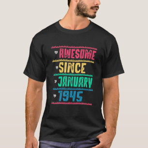 Awesome Since January 1945 77 Year Old 77Th Birthd T-Shirt