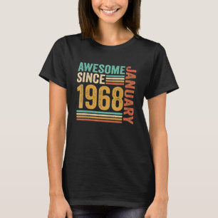Awesome Since January 1968 55th Birthday 55 Years T-Shirt