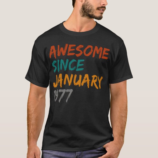 awesome since january 1977 T-Shirt (Front)