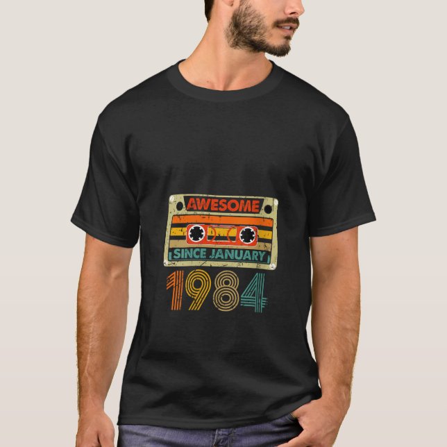 Awesome Since January 1984 40 Years Old 40th Birth T-Shirt (Front)