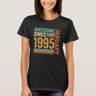 Awesome Since January 1995 28th Birthday 28 Years T-Shirt