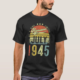 Awesome Since July 1945 Vintage 77th Birthday For T-Shirt