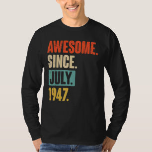 Awesome Since July 1947  75 Year Old 75th Birthday T-Shirt