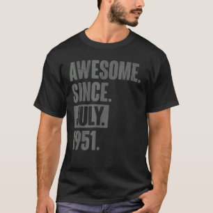 Awesome Since July 1951 71 Year Old 71st Birthday T-Shirt