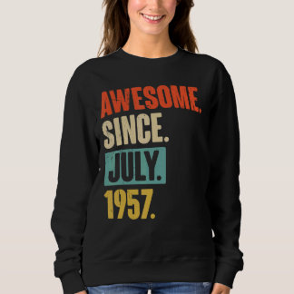 Awesome Since July 1957  65 Year Old 65th Birthday Sweatshirt