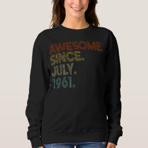 Awesome Since July 1961 Vintage 61st Birthday Sweatshirt