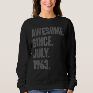 Awesome Since July 1963 59 Year Old 59th Birthda Sweatshirt
