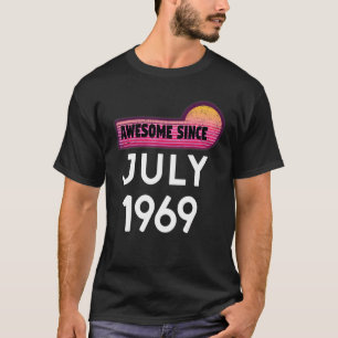 Awesome Since July 1969 Birthday 1969 July Vintage T-Shirt