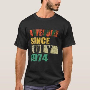 Awesome Since July 1974 50 Years Old 50th Birthday T-Shirt