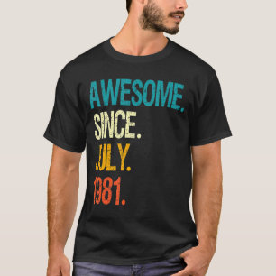 Awesome Since July 1981 41st Birthday 41 Year Old T-Shirt