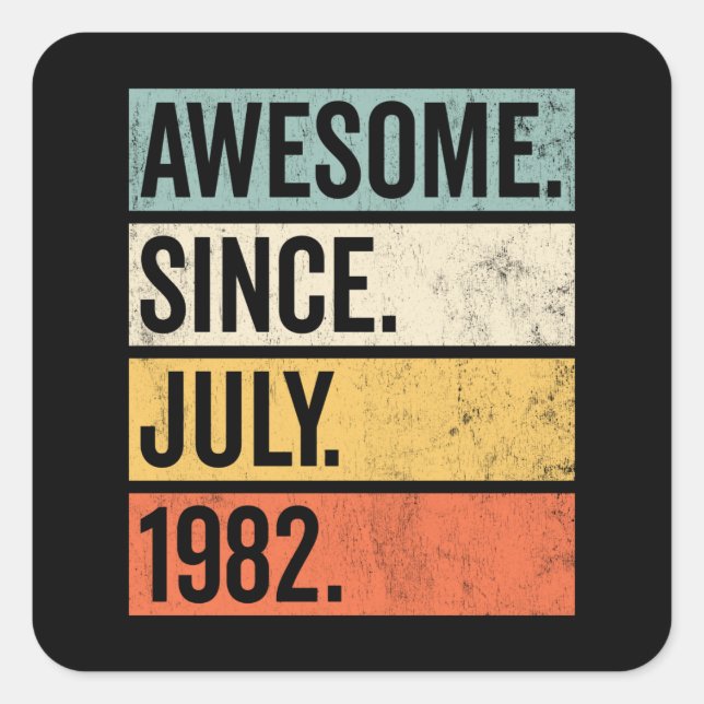 Awesome Since July 1982 Birthday Retro Square Sticker (Front)