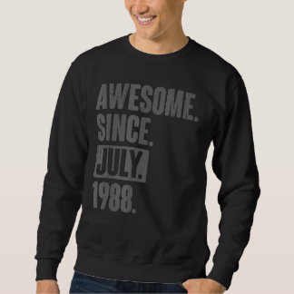 Awesome Since July 1988  34 Year Old 34th Birthday Sweatshirt