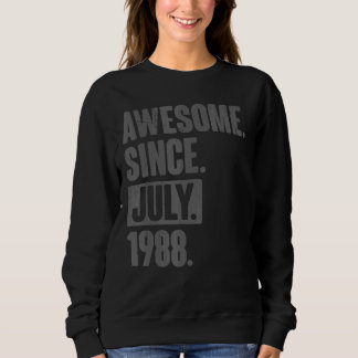 Awesome Since July 1988  34 Year Old 34th Birthday Sweatshirt