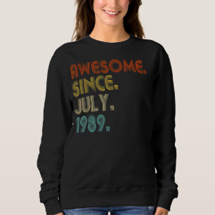 Awesome Since July 1989 Vintage 33rd Birthday 1 Sweatshirt