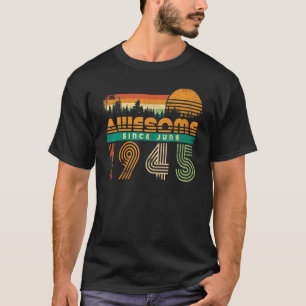 Awesome Since June 1945 Birthday For Men Women V T-Shirt