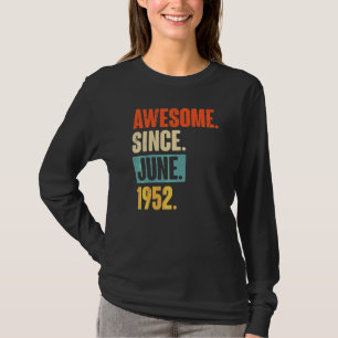 Awesome Since June 1952 70 Year Old 70th Birthday T-Shirt