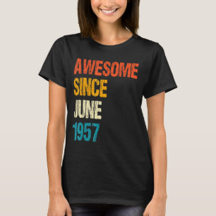 Awesome Since June 1957 65th Birthday 65 Year Old T-Shirt