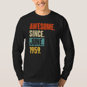 Awesome Since June 1959  63 Year Old 63rd Birthday T-Shirt