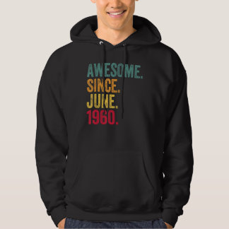 Awesome Since June 1960 Vintage 62nd Birthday Hoodie