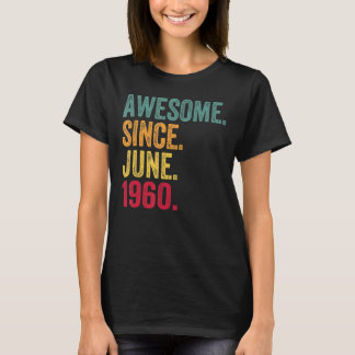 Awesome Since June 1960 Vintage 62nd Birthday T-Shirt