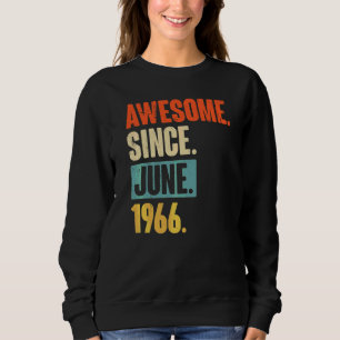 Awesome Since June 1966 56 Year Old 56th Birthday Sweatshirt