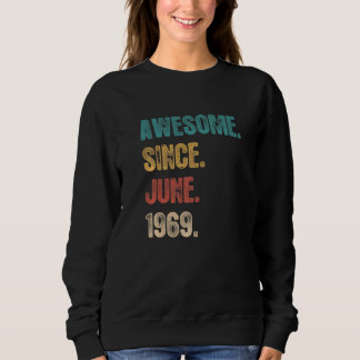 Awesome Since June 1969 53 Year Bday 53rd Birthd Sweatshirt