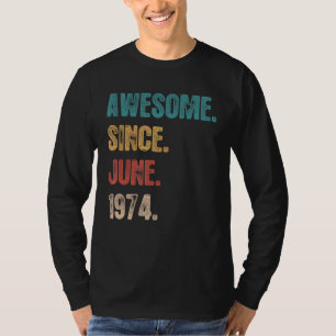 Awesome Since June 1974 48 Year Bday 48th Birthd T-Shirt