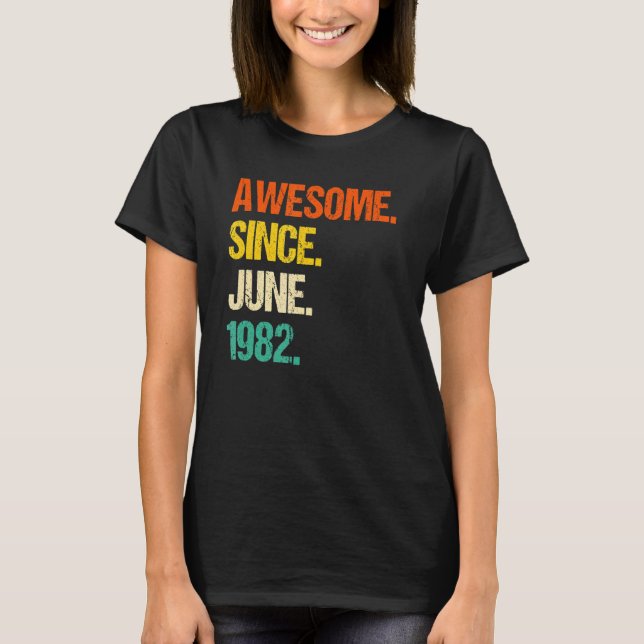 Awesome Since June 1982 T-Shirt (Front)