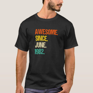 Awesome Since June 1982   T-Shirt