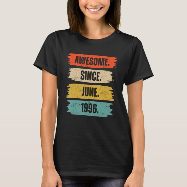 Awesome Since June 1996 27 Years Old  27th Birthda T-Shirt (Front)