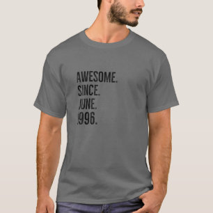 Awesome Since June 1996 Age Birthday Gift Idea T-Shirt