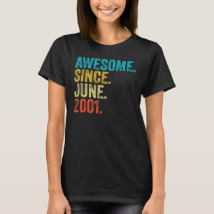 Awesome Since June 2001 22nd Birthday  For 22 year T-Shirt