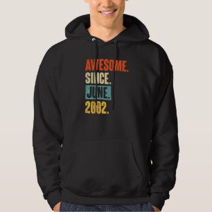 Awesome Since June 2002  20 Year Old 20th Birthday Hoodie