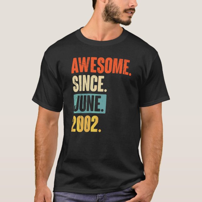 Awesome Since June 2002  20 Year Old 20th Birthday T-Shirt (Front)