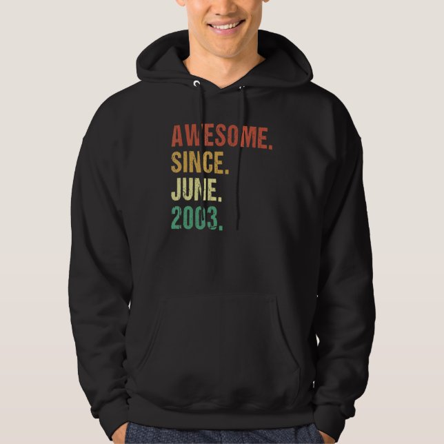 Awesome Since June 2003 19th Birthday 19 Years Old Hoodie (Front)