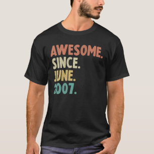 Awesome Since June 2007 15Th Birthday Gift 16Year T-Shirt