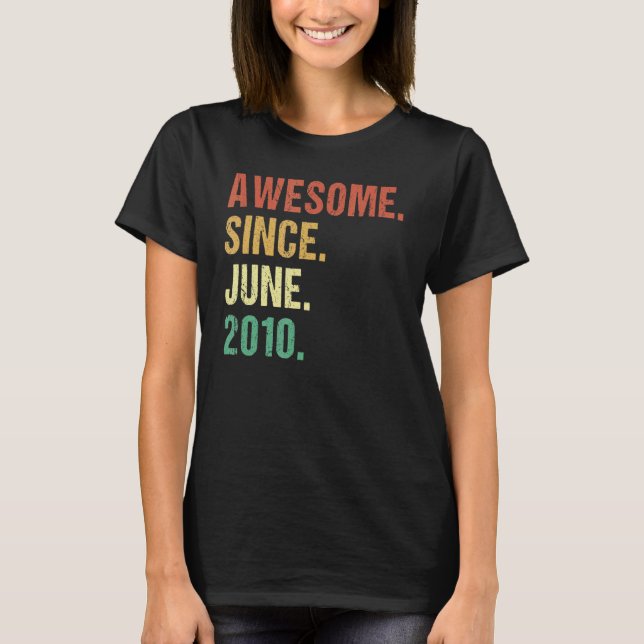 Awesome Since June 2010 12th Birthday 12 Years Old T-Shirt (Front)