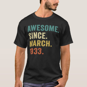 Awesome Since March 1933 90 Year Old 90th Birthda T-Shirt