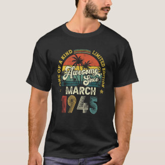 Awesome Since March 1945 Vintage 77th Birthday For T-Shirt