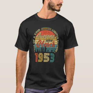 Awesome Since March 1953 Vintage 69th Birthday 1 T-Shirt
