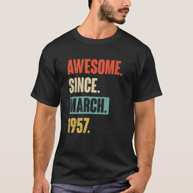 Awesome Since March 1957 Birthday 66th Decoration T-Shirt (Front)