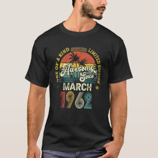 Awesome Since March 1962 Vintage 60th Birthday For T-Shirt