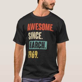 Awesome Since March 1969 Birthday 54th Decoration T-Shirt