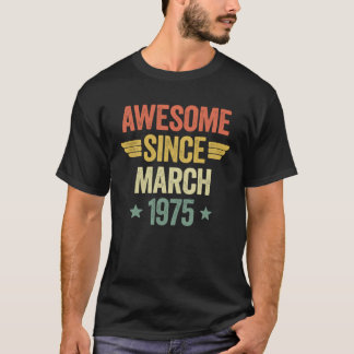 Awesome Since March 1975 1 T-Shirt