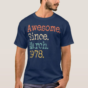 Awesome Since March 1978 44th Birthday Funny T-Shirt
