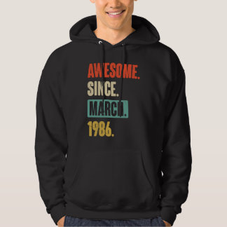 Awesome Since March 1986 Birthday 37th Decoration Hoodie
