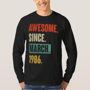Awesome Since March 1986  Birthday 37th Decoration T-Shirt